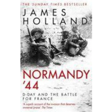 Transworld Publ. Ltd UK Normandy '44 | James Holland egyéb könyv
