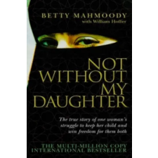 Transworld Publ. Ltd UK Not Without My Daughter | Betty Mahmoodyová egyéb könyv