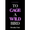 Transworld Publ. Ltd UK To Cage a Wild Bird