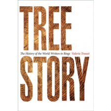  Tree Story – Trouet,Valerie (Assocaiate Professor,University of Arizona) idegen nyelvű könyv
