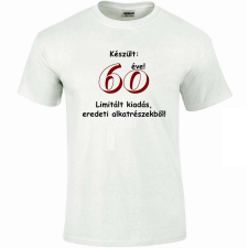  Tréfás póló 60 éves, Készült 60 éve... ajándéktárgy
