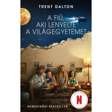 Trent Dalton - A fiú, aki lenyelte a világegyetemet regény