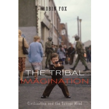  Tribal Imagination – Robin Fox idegen nyelvű könyv