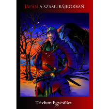 Trivium Egyesület Japán a szamurájkorban regény