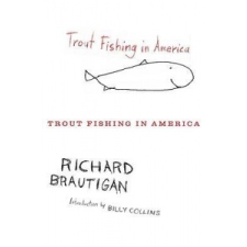 Trout Fishing in America – Richard Brautigan,Billy Collins idegen nyelvű könyv