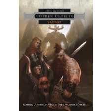 Tuan Kiadó Gotrek és Felix - Vadász regény