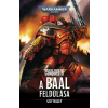 Tuan Warhammer 40.000: A Baal feldúlása
