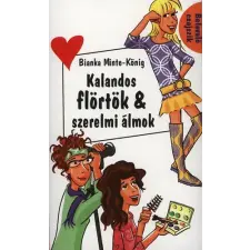 Tudatos Lépés Kft. Kalandos flörtök &amp; szerelmi álmok - Belevaló csajszik gyermek- és ifjúsági könyv