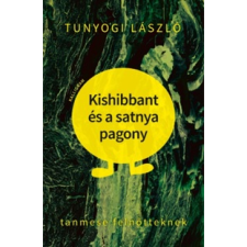 Tunyogi László Kishibbant és a satnya pagony (BK24-210684) irodalom