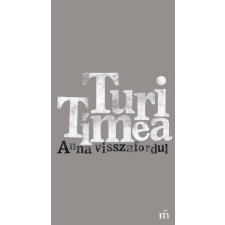 Turi Tímea TURI TÍMEA - ANNA VISSZAFORDUL irodalom