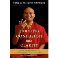  Turning Confusion Into Clarity – Yongey Mingyur idegen nyelvű könyv