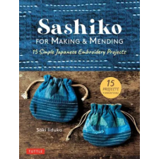 Tuttle Publishing Sashiko for Making &amp; Mending | Saki Iiduka egyéb könyv