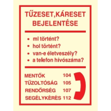  Tűz- és káreset bejelentése, után világítós tűzvédelmi öntapadós tábla információs címke