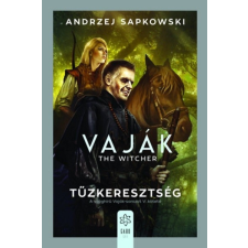  Tűzkeresztség - Vaják V. regény