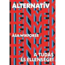 Typotex Kiadó Alternatív tények - A tudás és ellenségei (B) társadalom- és humántudomány