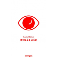 Typotex Kiadó Megtalálni Japánt egyéb könyv