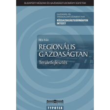 Typotex Kiadó Regionális gazdaságtan - Területfejlesztés - Illés Iván antikvárium - használt könyv