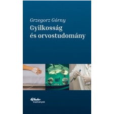 Új Ember Kiadó Grzegorz Górny: Gyilkosság és orvostudomány természet- és alkalmazott tudomány