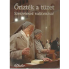 Új Ember Kiadó Őrizték a tüzet - Szerzetesek vallomásai