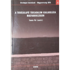 ÚJ MANDÁTUM KÖNYVKIADÓ A tudásalapú társadalom kialakulása Magyarországon - Tamás Pál (szerk.) antikvárium - használt könyv