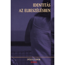 ÚJ MANDÁTUM KÖNYVKIADÓ Identitás az elbeszélésben - Pólya Tibor antikvárium - használt könyv