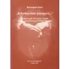 Újkígyós "Krisztusz háze arangyosz..."- Archaikus imák, ráolvasások, kántálók a gyimesi és moldvai magyarok h
