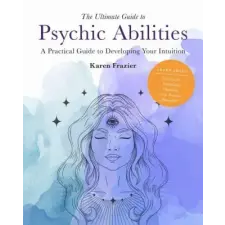  Ultimate Guide to Psychic Abilities – KAREN FRAZIER idegen nyelvű könyv