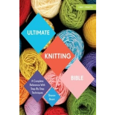 Ultimate Knitting Bible – Sharon Brant idegen nyelvű könyv