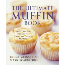  Ultimate Muffin Book – Bruce Weinstein,Mark Scarbrough idegen nyelvű könyv