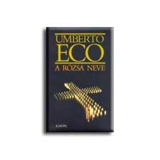 Umberto Eco ECO, UMBERTO - A RÓZSA NEVE irodalom