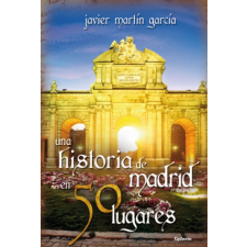  Una historia de Madrid en 50 lugares idegen nyelvű könyv
