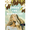  Under the Magnolias - Magnóliák alatt