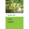 UNDERGROUND A 22. napon