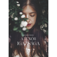 UNDERGROUND KIADÓ ÉS TERJESZTŐ KFT. A tükör igazsága irodalom