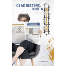 UNDERGROUND KIADÓ ÉS TERJESZTŐ KFT. Csak néztünk, mint a moziban - Varga-betűk 2. irodalom