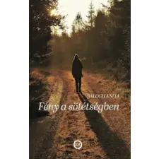 UNDERGROUND KIADÓ ÉS TERJESZTŐ KFT. Fény a sötétségben - Egy különleges lány kalandjai gyermek- és ifjúsági könyv