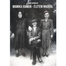 UNDERGROUND Mamika hangja - Életem Nikával egyéb e-könyv