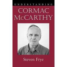  Understanding Cormac McCarthy – Steven Frye idegen nyelvű könyv
