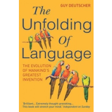  Unfolding Of Language – Guy Deutscher idegen nyelvű könyv