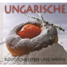 UNGARISCHE KÖSTLICHKEITEN UND WEINE gasztronómia