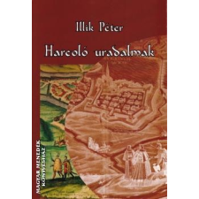 Unicus Harcoló uradalmak - Illik Péter egyéb könyv