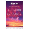Unio Mystica Feltárul az emberi lélek