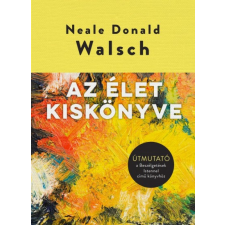 Unio Mystica Kiadó Az élet kiskönyve - Útmutató a Beszélgetések Istennel című könyvhöz vallás
