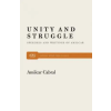  Unity and Struggle – Amilcar Cabral,Basil Davidson,Basil Risbridger Davidson