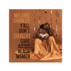 Universal Music Melanie Charles - Y’all Don’t (Really) Care About Black Women (Vinyl LP (nagylemez))