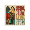 Universal Music Sheryl Crow - Live From The Ryman And More (Cd)