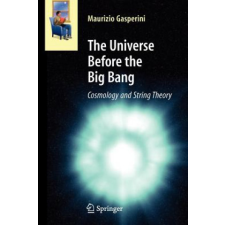  Universe Before the Big Bang – Maurizio Gasperini idegen nyelvű könyv