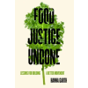 University Of California Press Food Justice Undone | Hanna Garth