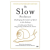 University Of Toronto Press The Slow Professor – Barbara K Seeber