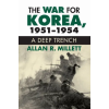 University Press of Kansas The War for Korea, 1951-1954 | Alan R. Millett